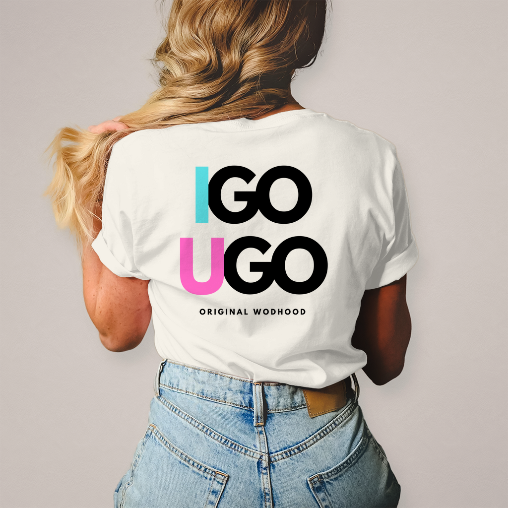 Wodhood I GO YOU GO Shirt
