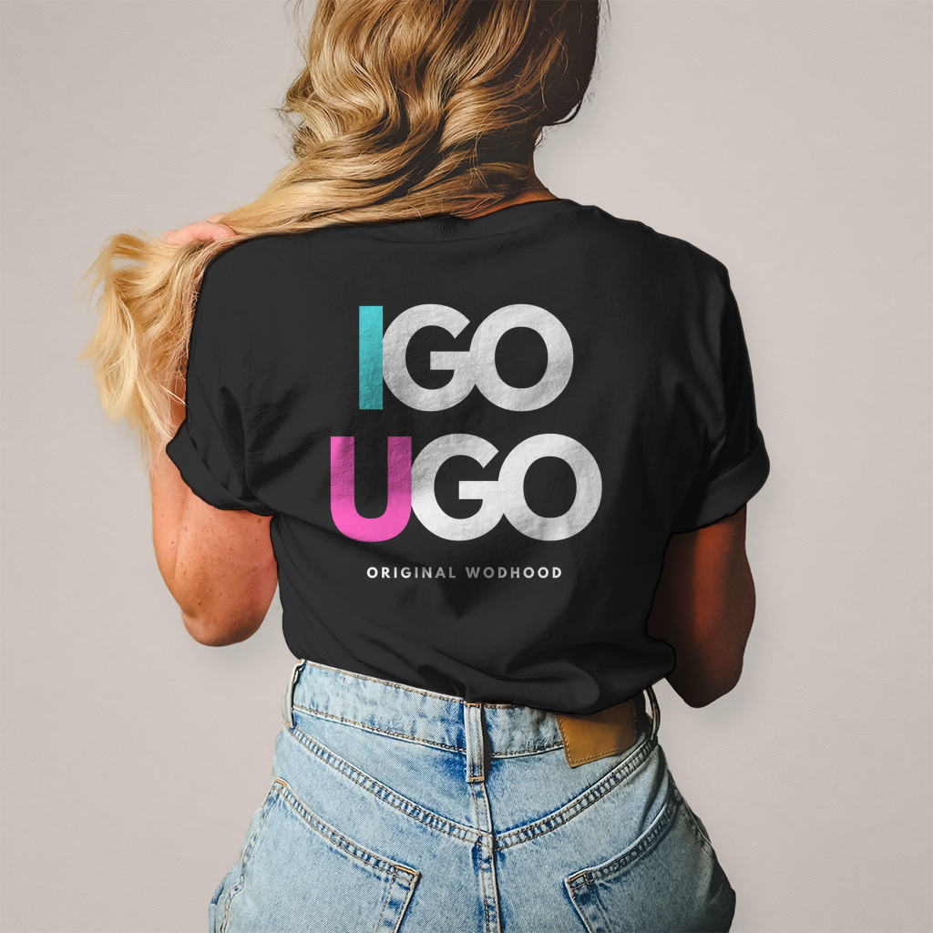 Wodhood I GO YOU GO Shirt