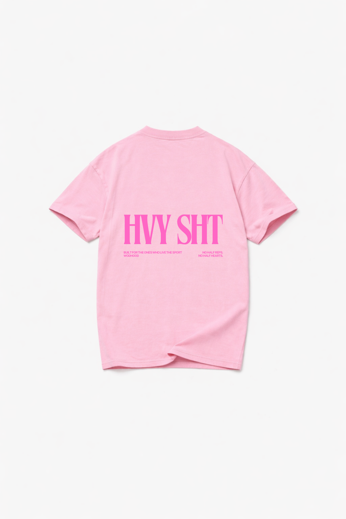 LIMITED DROP - HEAVY SH*T PINK - SHIRT